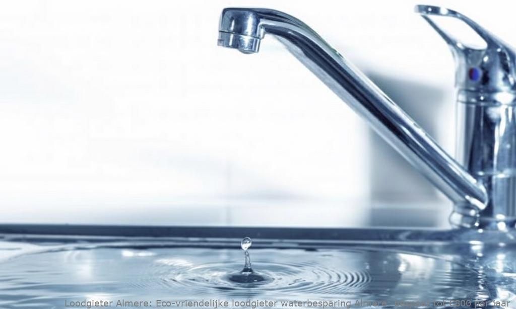 Eco Vriendelijke Loodgieter Waterbesparing Almere